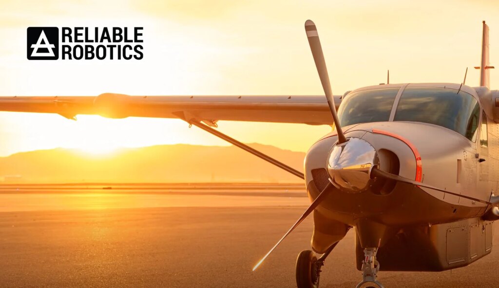 Reliable Robotics Raises Another $115M, Pushing Series D to $275M in Funding